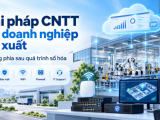 MSP Việt Nam – Giải pháp CNTT và hạ tầng mạng cho doanh nghiệp sản xuất